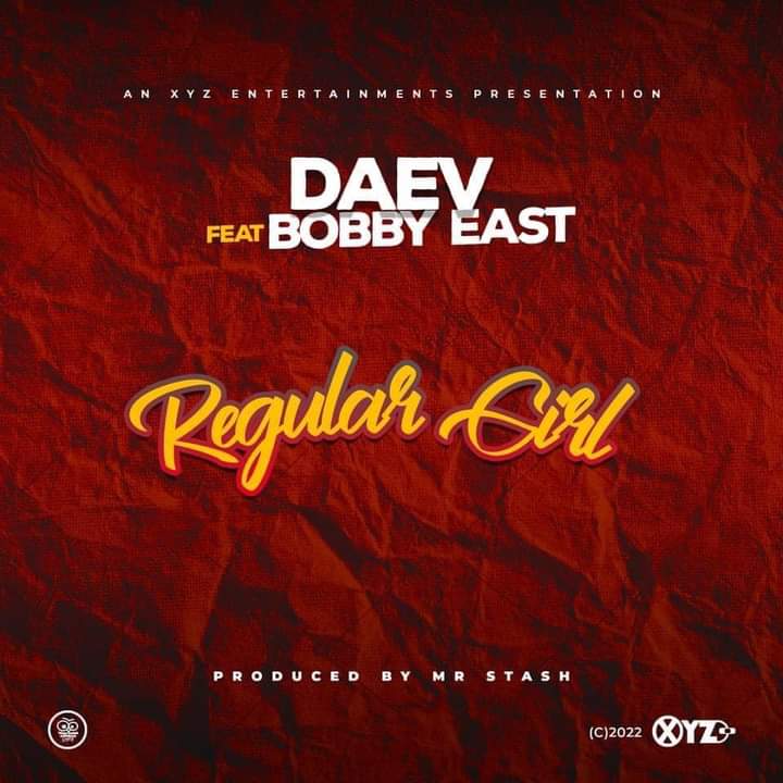 Regular Girl by Daev Zambia ft. Bobby East