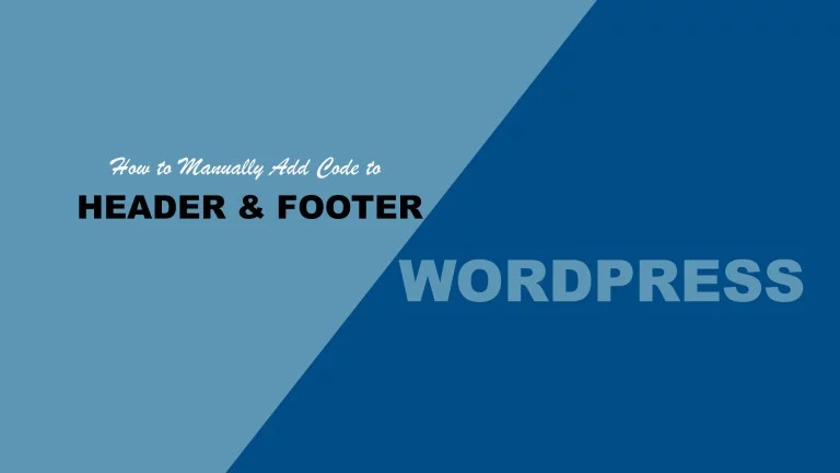 How to Add Header and Footer Code in WordPress