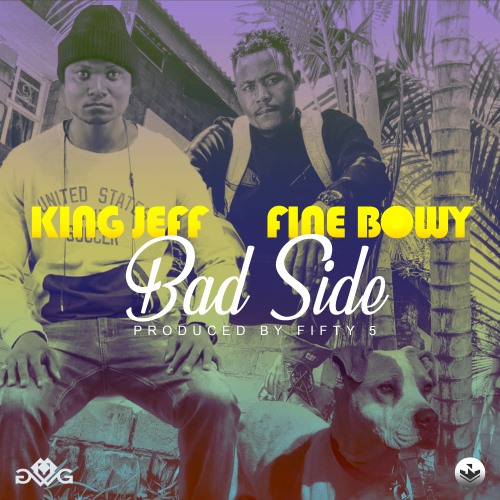 King Jeff & Fine Bowy - Bad Side