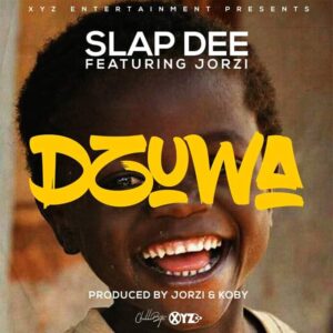 Slapdee ft Jorzi Dzuwa