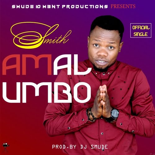 Smith 'Amalumbo' Produced by DJ Smude