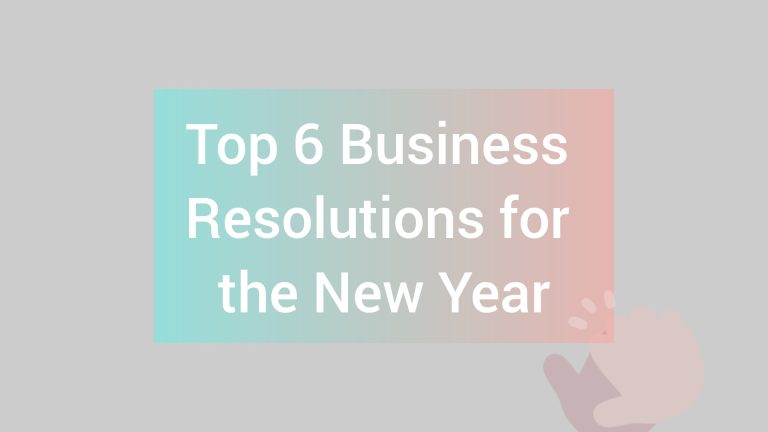 Top 6 Business Resolutions for the New Year